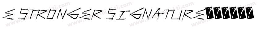 e stronger signature字体转换
